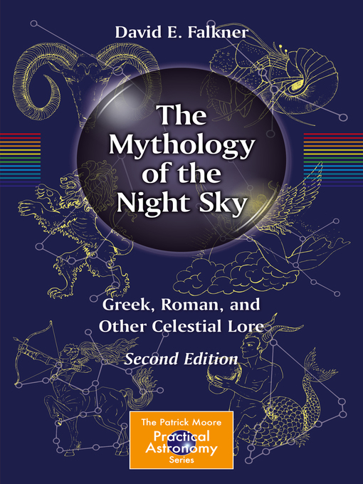 Title details for The Mythology of the Night Sky by David E. Falkner - Available